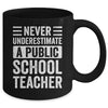 Never Underestimate A Public School Teacher Coach Quote Mug | teecentury
