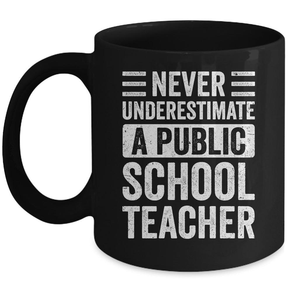 Never Underestimate A Public School Teacher Coach Quote Mug | teecentury