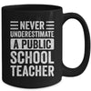 Never Underestimate A Public School Teacher Coach Quote Mug | teecentury
