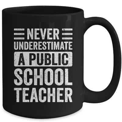 Never Underestimate A Public School Teacher Coach Quote Mug | teecentury