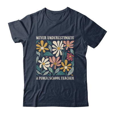 Never Underestimate A Public School Teacher Flower Vintage Shirt & Hoodie | teecentury