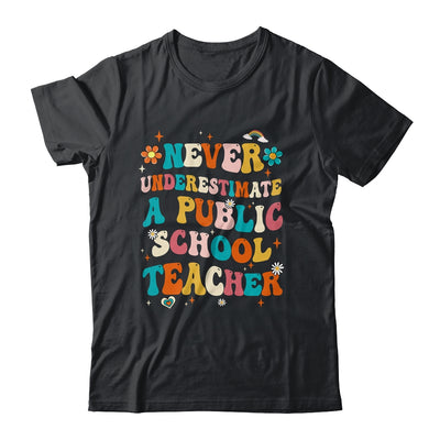 Never Underestimate A Public School Teacher Groovy Shirt & Hoodie | teecentury