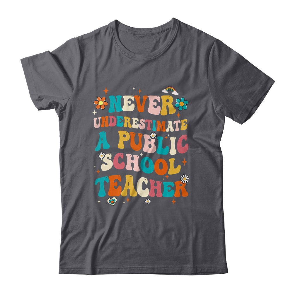 Never Underestimate A Public School Teacher Groovy Shirt & Hoodie | teecentury