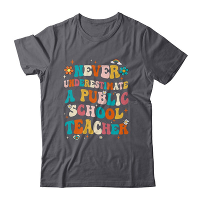 Never Underestimate A Public School Teacher Groovy Shirt & Hoodie | teecentury