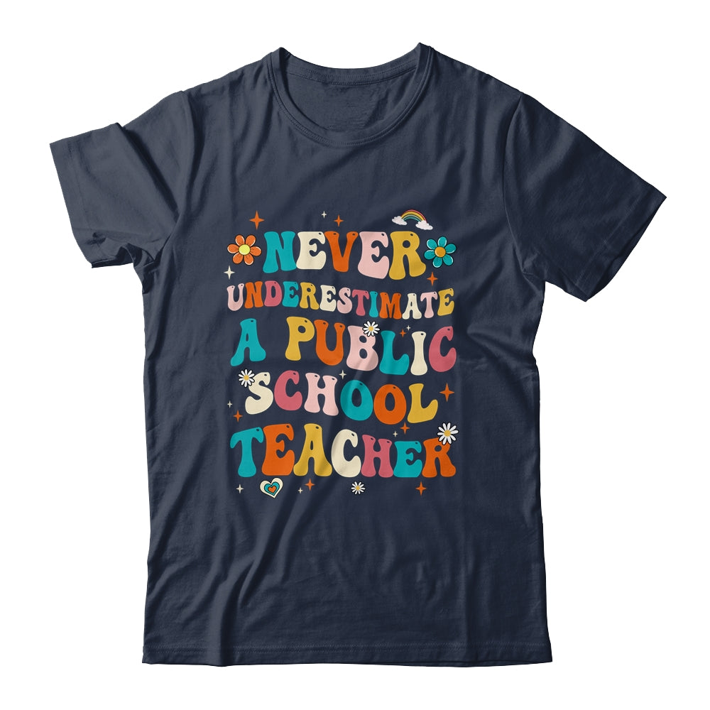 Never Underestimate A Public School Teacher Groovy Shirt & Hoodie | teecentury
