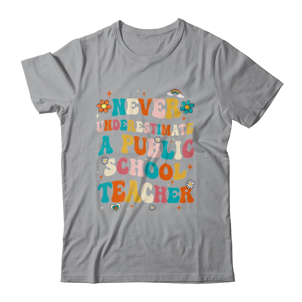 Never Underestimate A Public School Teacher Groovy Shirt & Hoodie | teecentury