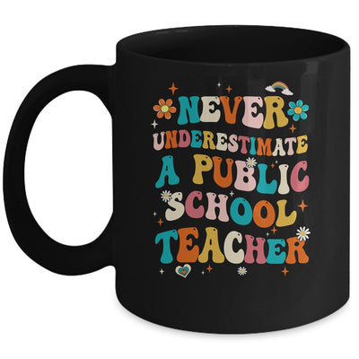 Never Underestimate A Public School Teacher Groovy Mug | teecentury