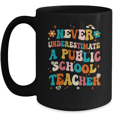 Never Underestimate A Public School Teacher Groovy Mug | teecentury