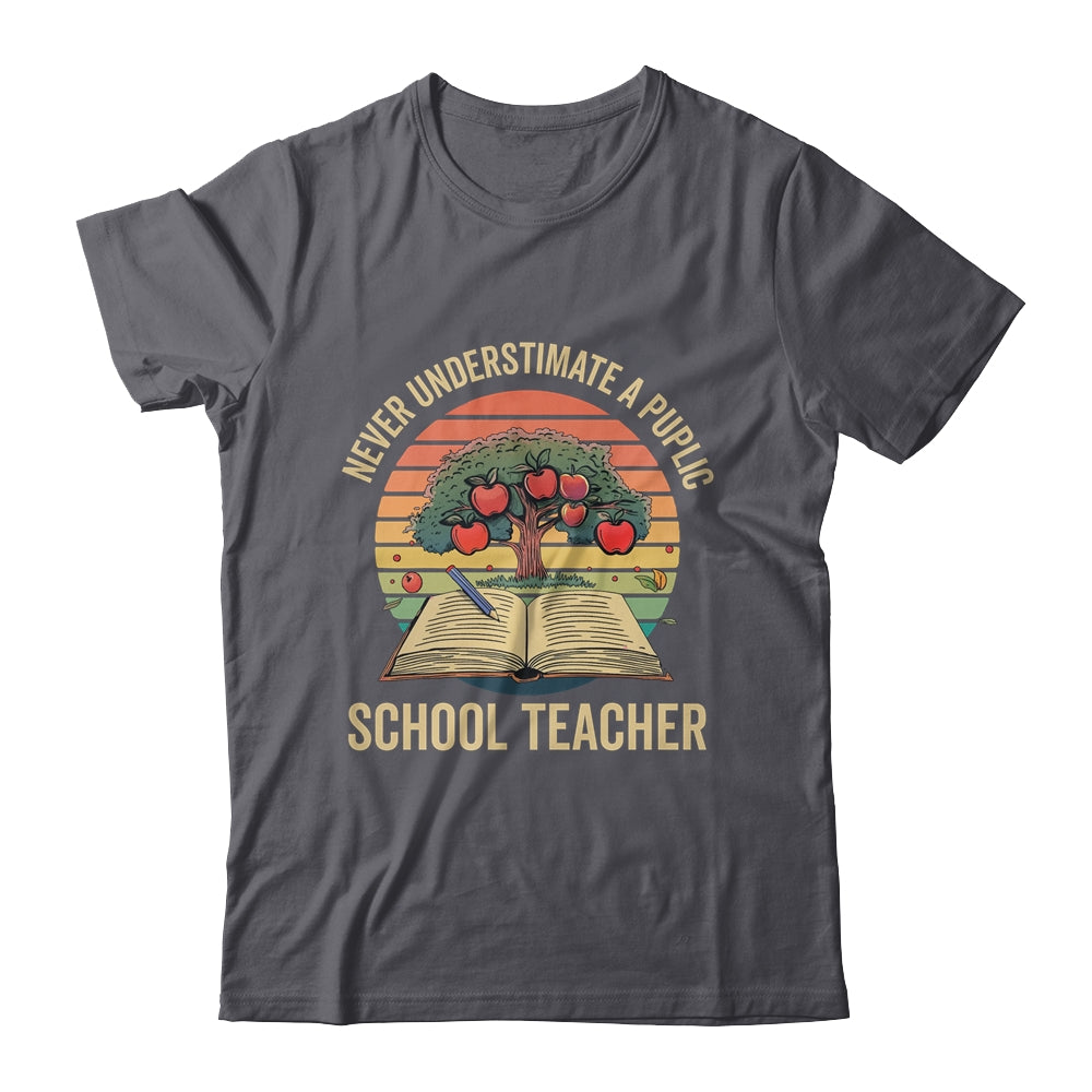 Never Underestimate A Public School Teacher Motivational Shirt & Hoodie | teecentury