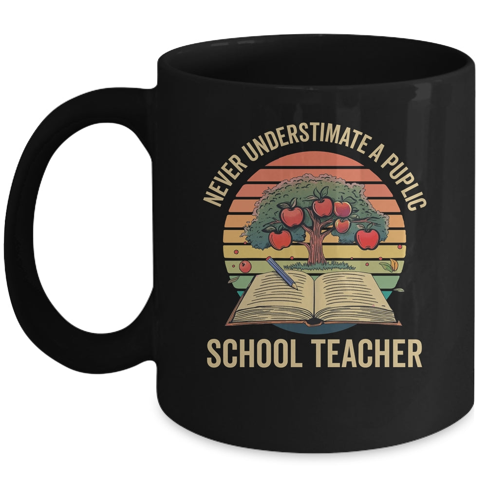 Never Underestimate A Public School Teacher Motivational Mug | teecentury