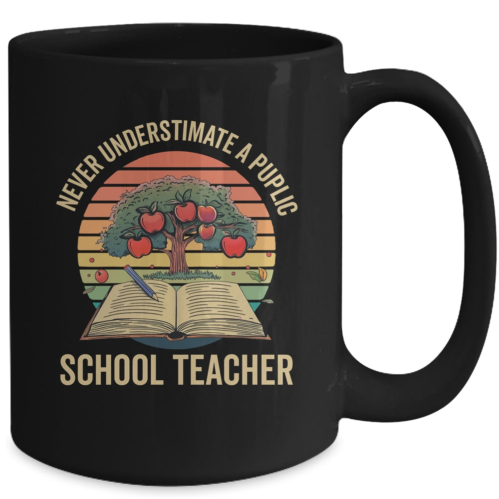 Never Underestimate A Public School Teacher Motivational Mug | teecentury