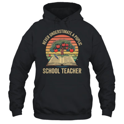 Never Underestimate A Public School Teacher Motivational Shirt & Hoodie | teecentury