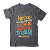 Never Underestimate A Public School Teacher Public Education Shirt & Hoodie | teecentury