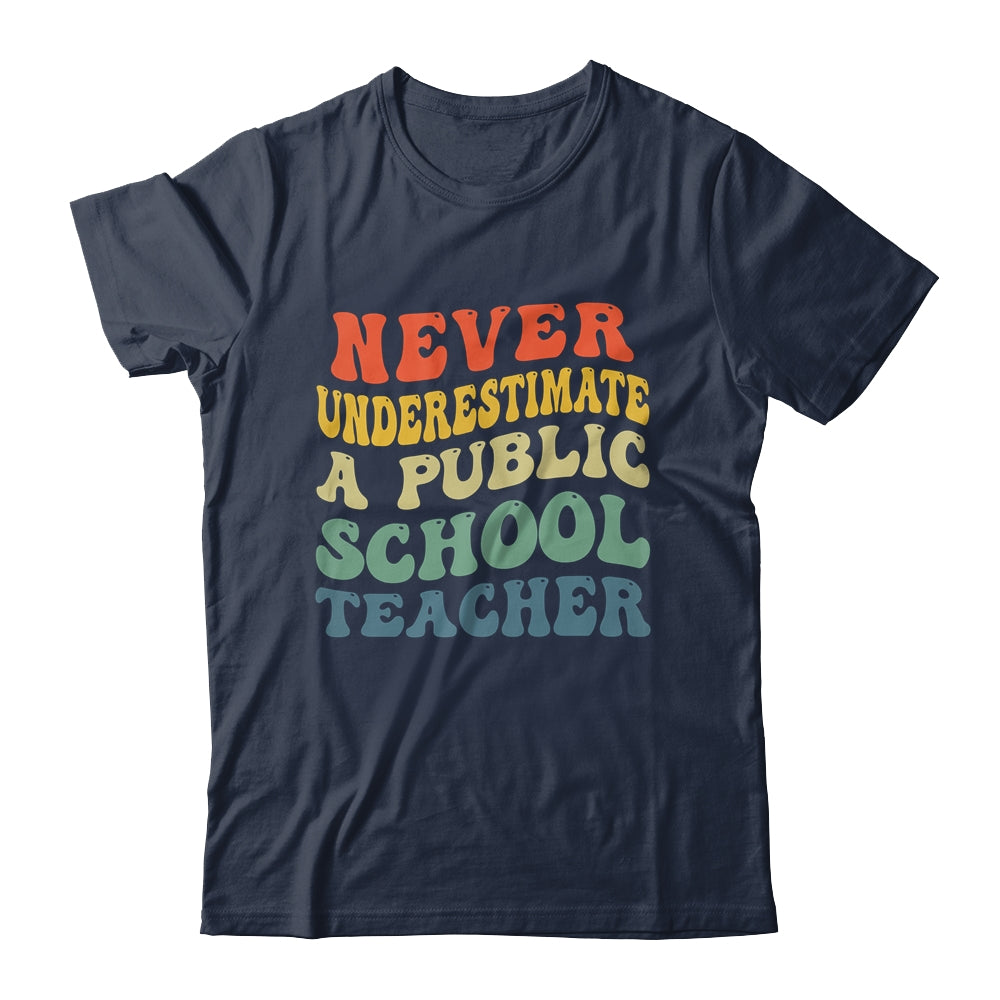 Never Underestimate A Public School Teacher Retro Vintage Shirt & Hoodie | teecentury