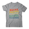 Never Underestimate A Public School Teacher Retro Vintage Shirt & Hoodie | teecentury