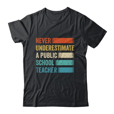 Never Underestimate A Public School Teacher Vintage Shirt & Hoodie | teecentury