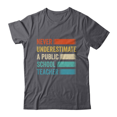 Never Underestimate A Public School Teacher Vintage Shirt & Hoodie | teecentury