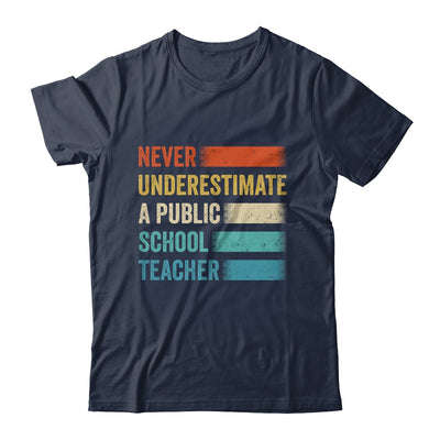 Never Underestimate A Public School Teacher Vintage Shirt & Hoodie | teecentury