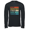 Never Underestimate A Public School Teacher Vintage Shirt & Hoodie | teecentury