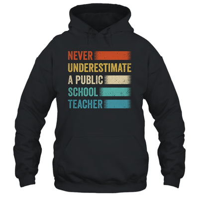 Never Underestimate A Public School Teacher Vintage Shirt & Hoodie | teecentury