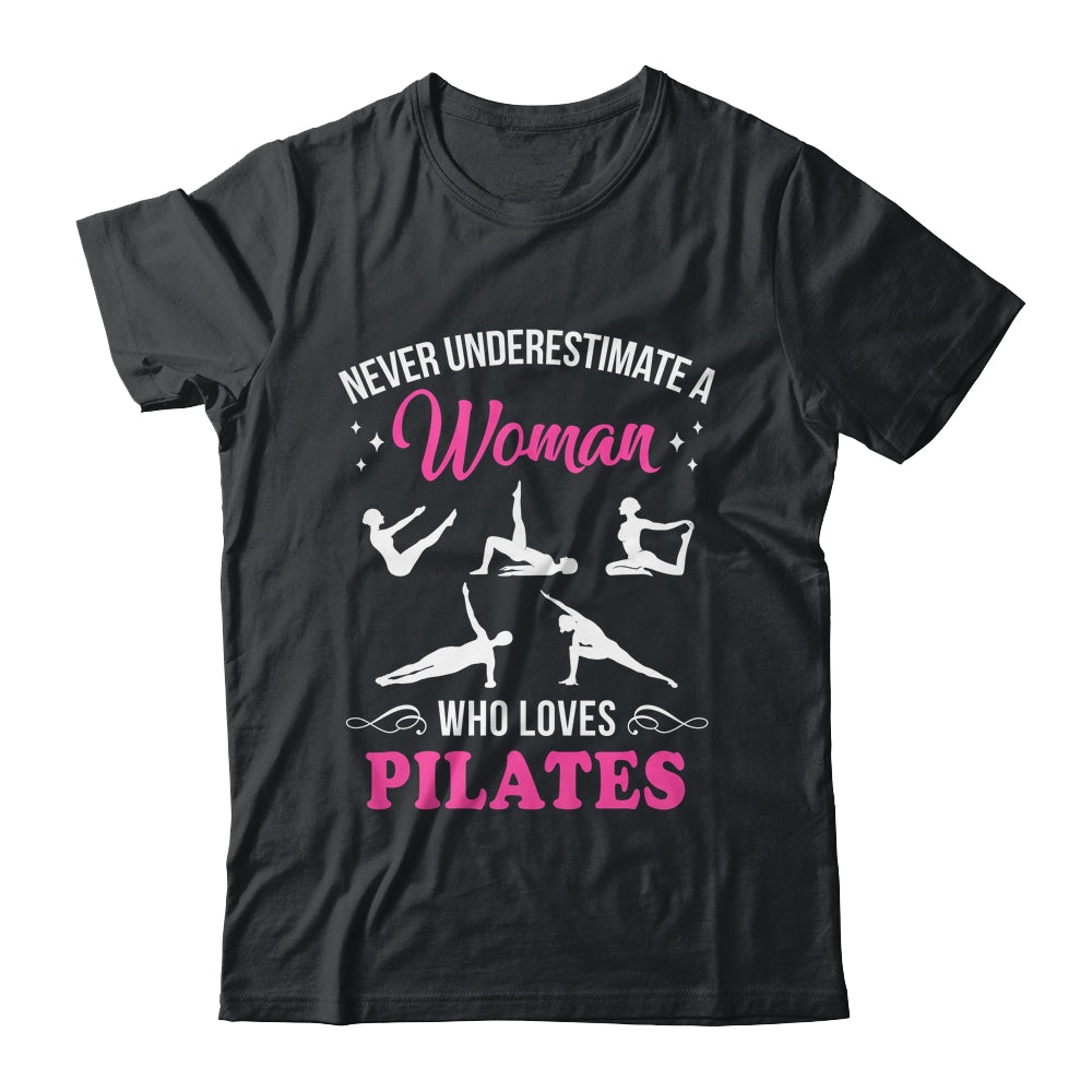 Never Underestimate A Woman Who Loves Pilates Fitness Shirt Tank