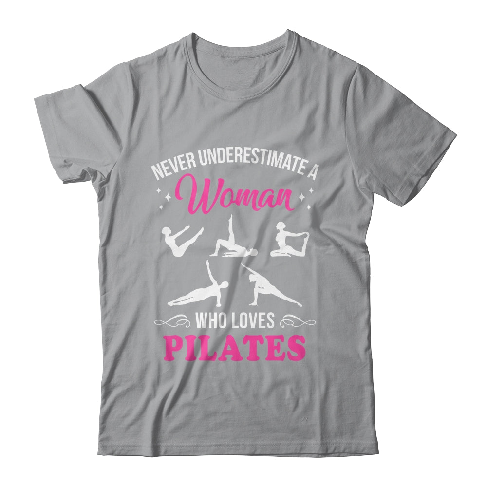 Never Underestimate A Woman Who Loves Pilates Fitness Shirt & Tank Top | teecentury
