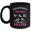 Never Underestimate A Woman Who Loves Pilates Fitness Mug | teecentury