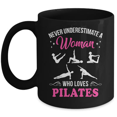 Never Underestimate A Woman Who Loves Pilates Fitness Mug | teecentury