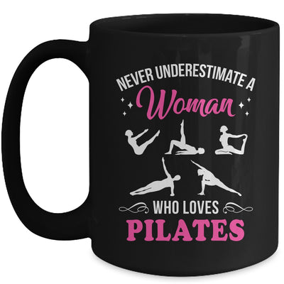 Never Underestimate A Woman Who Loves Pilates Fitness Mug | teecentury