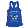 Never Underestimate A Woman Who Loves Pilates Fitness Shirt & Tank Top | teecentury