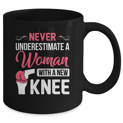 Never Underestimate A Women New Knee Replacement Surgery Mug | teecentury