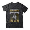 Never Underestimate An Old Man Who Served In Iraq Shirt & Hoodie | teecentury