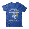 Never Underestimate An Old Man Who Served In Iraq Shirt & Hoodie | teecentury