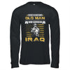 Never Underestimate An Old Man Who Served In Iraq Shirt & Hoodie | teecentury