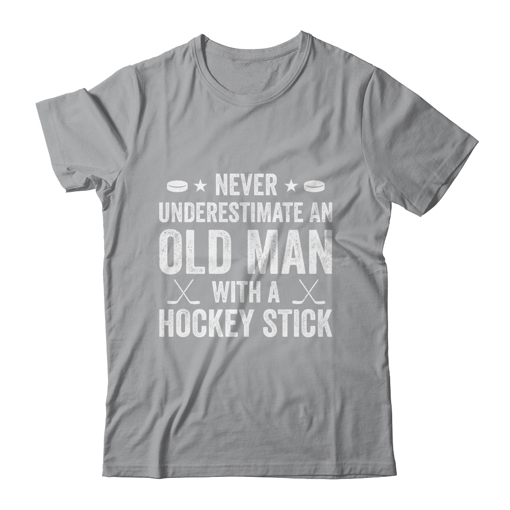 Never Underestimate An Old Man With A Hockey Stick Grandpa Shirt & Hoodie | teecentury