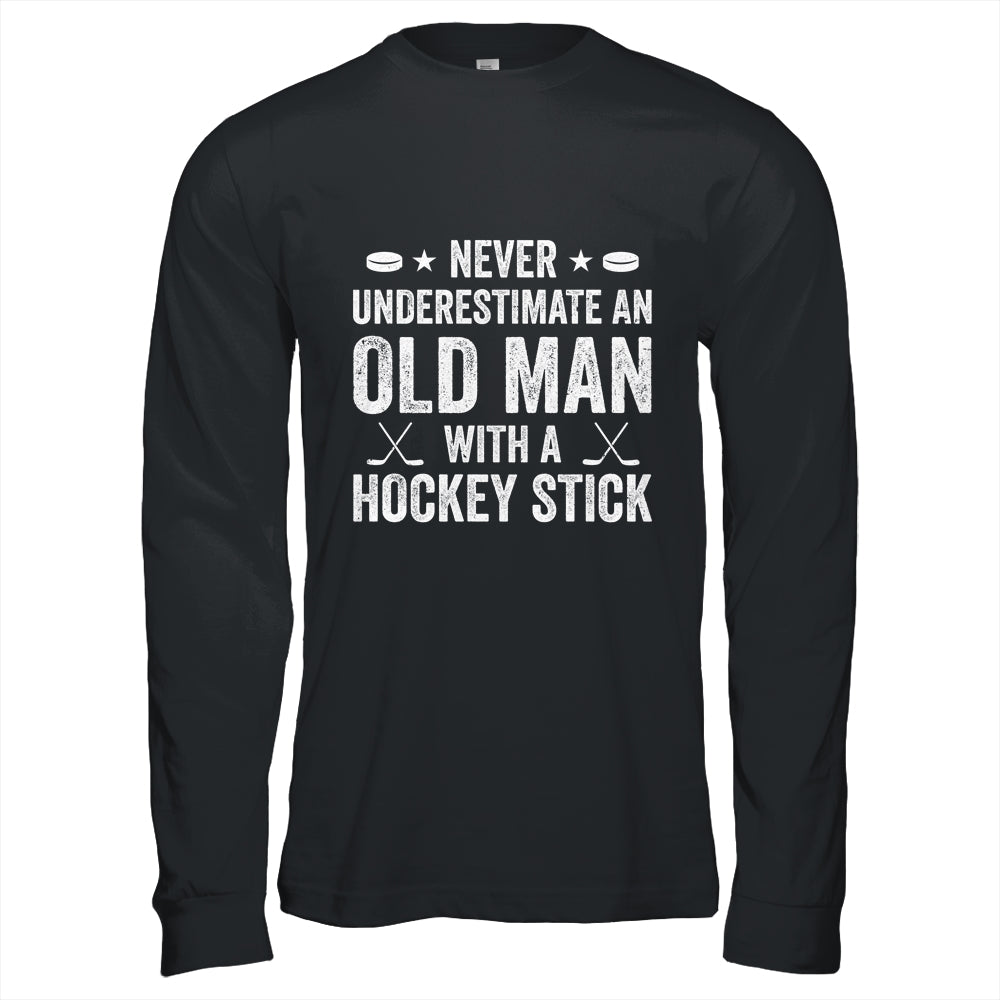 Never Underestimate An Old Man With A Hockey Stick Grandpa Shirt & Hoodie | teecentury