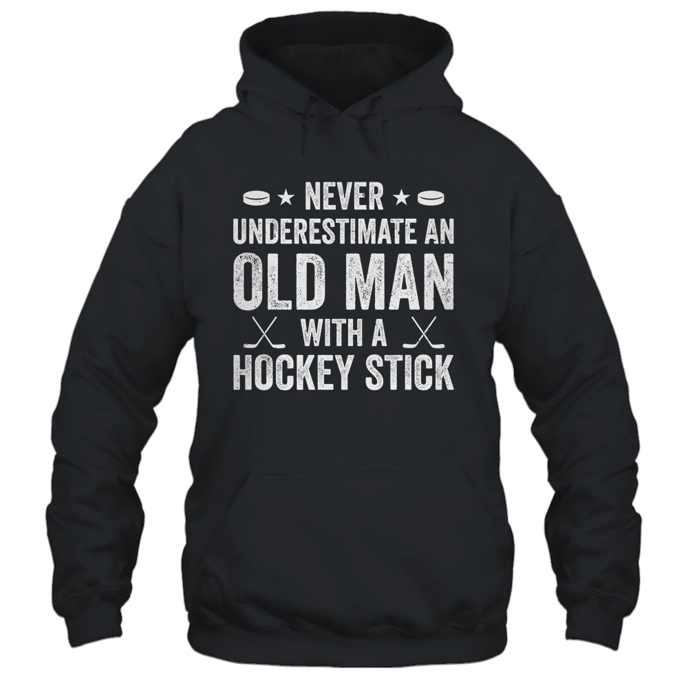 Never Underestimate An Old Man With A Hockey Stick Grandpa Shirt & Hoodie | teecentury