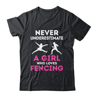 Never Underestimate Girl Loves Fencing Sports Funny Fencer Shirt & Tank Top | teecentury