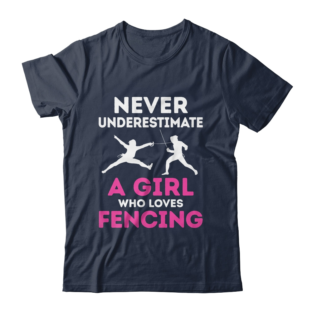 Never Underestimate Girl Loves Fencing Sports Funny Fencer Shirt & Tank Top | teecentury