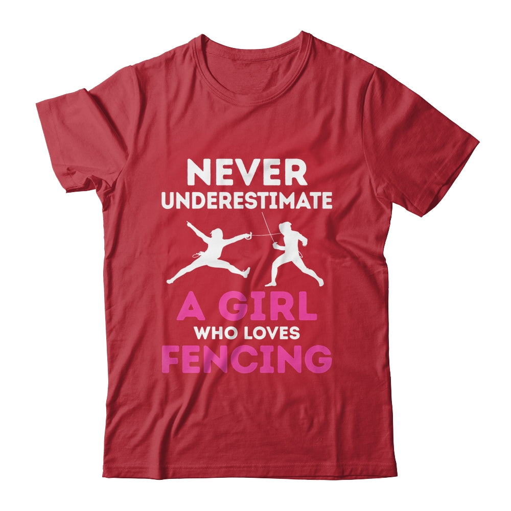 Never Underestimate Girl Loves Fencing Sports Funny Fencer Shirt & Tank Top | teecentury