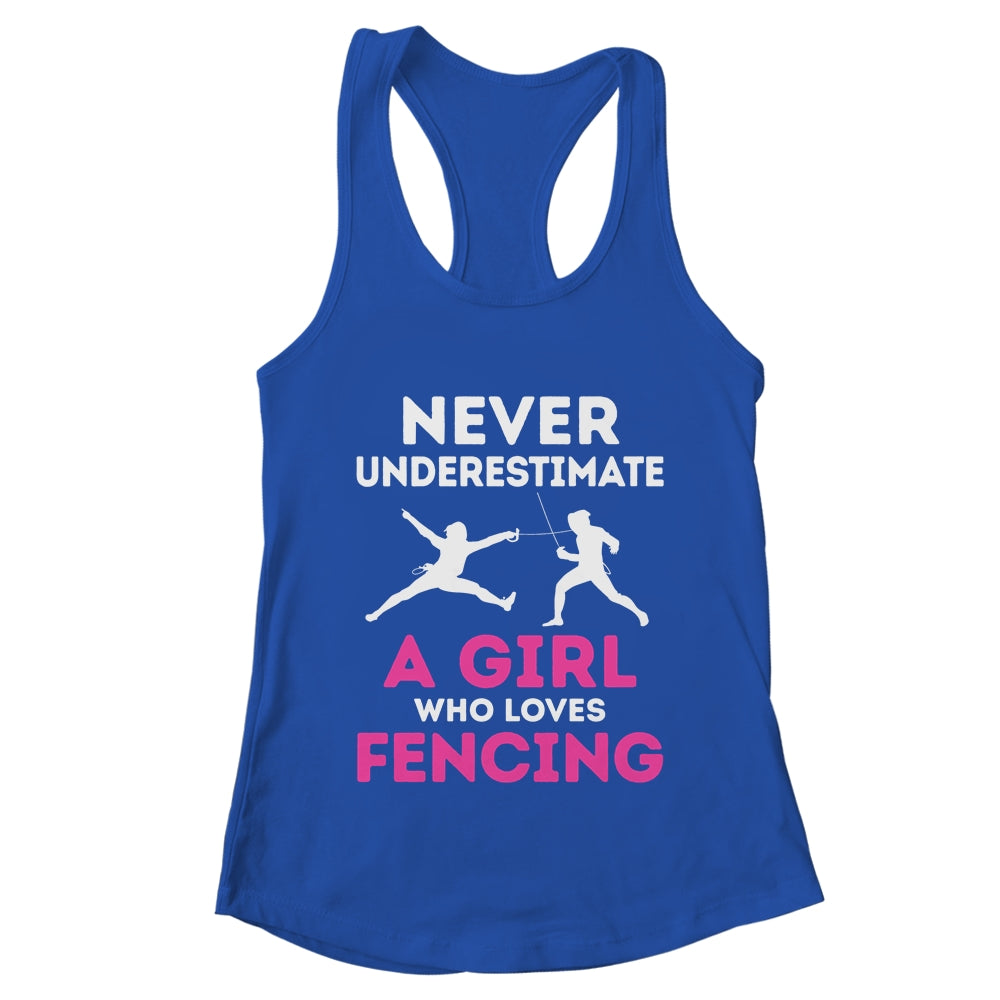 Never Underestimate Girl Loves Fencing Sports Funny Fencer Shirt & Tank Top | teecentury