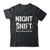 Night Shift We're Different Breed Funny Docter Nurse RN CNA Shirt & Hoodie | teecentury