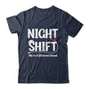 Night Shift We're Different Breed Funny Docter Nurse RN CNA Shirt & Hoodie | teecentury