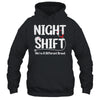 Night Shift We're Different Breed Funny Docter Nurse RN CNA Shirt & Hoodie | teecentury