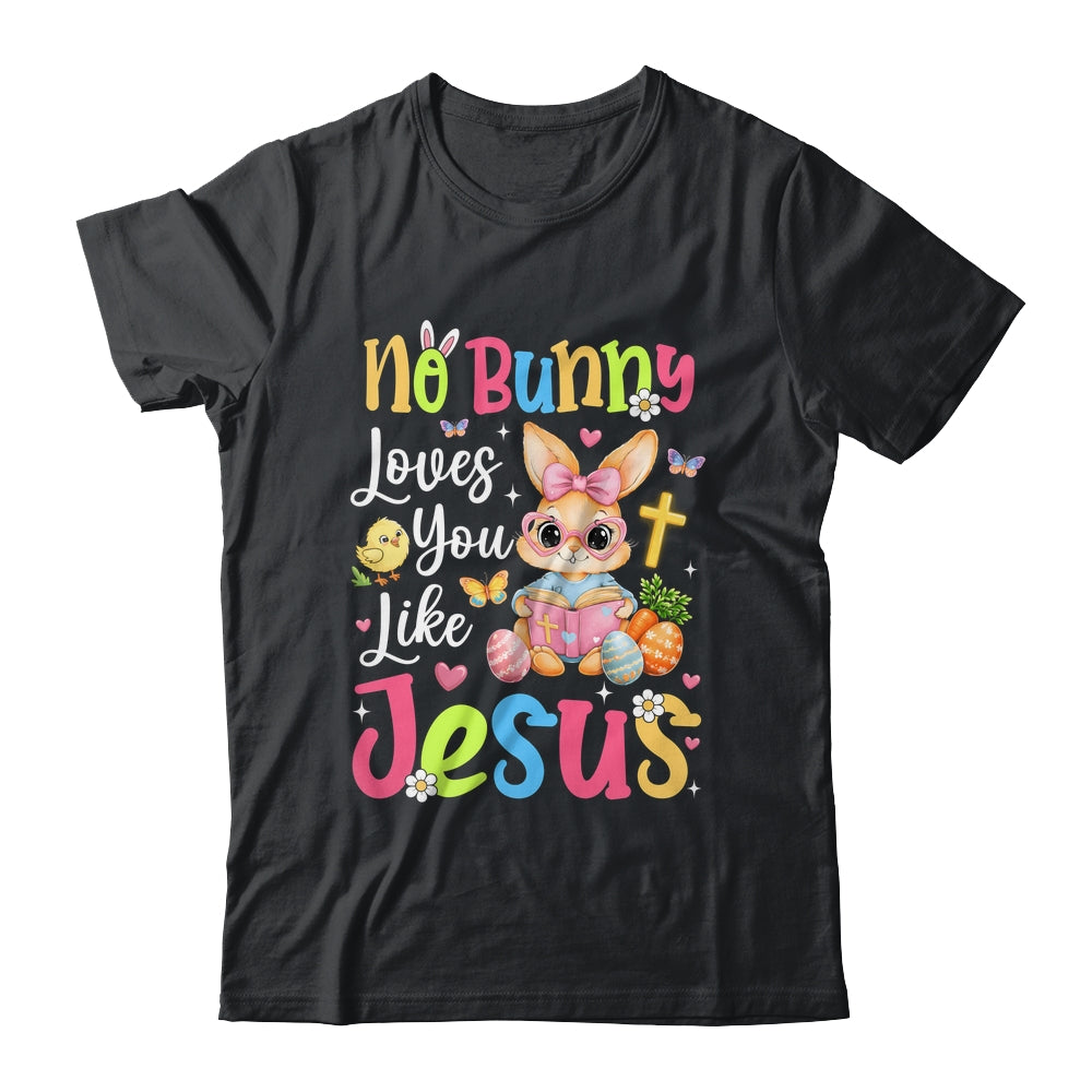 No Bunny Loves You Like Jesus Cute Christian Easter Faith Shirt & Hoodie | teecentury