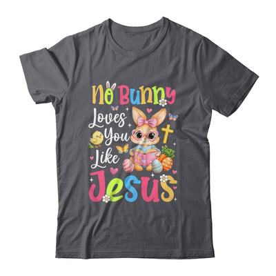 No Bunny Loves You Like Jesus Cute Christian Easter Faith Shirt & Hoodie | teecentury