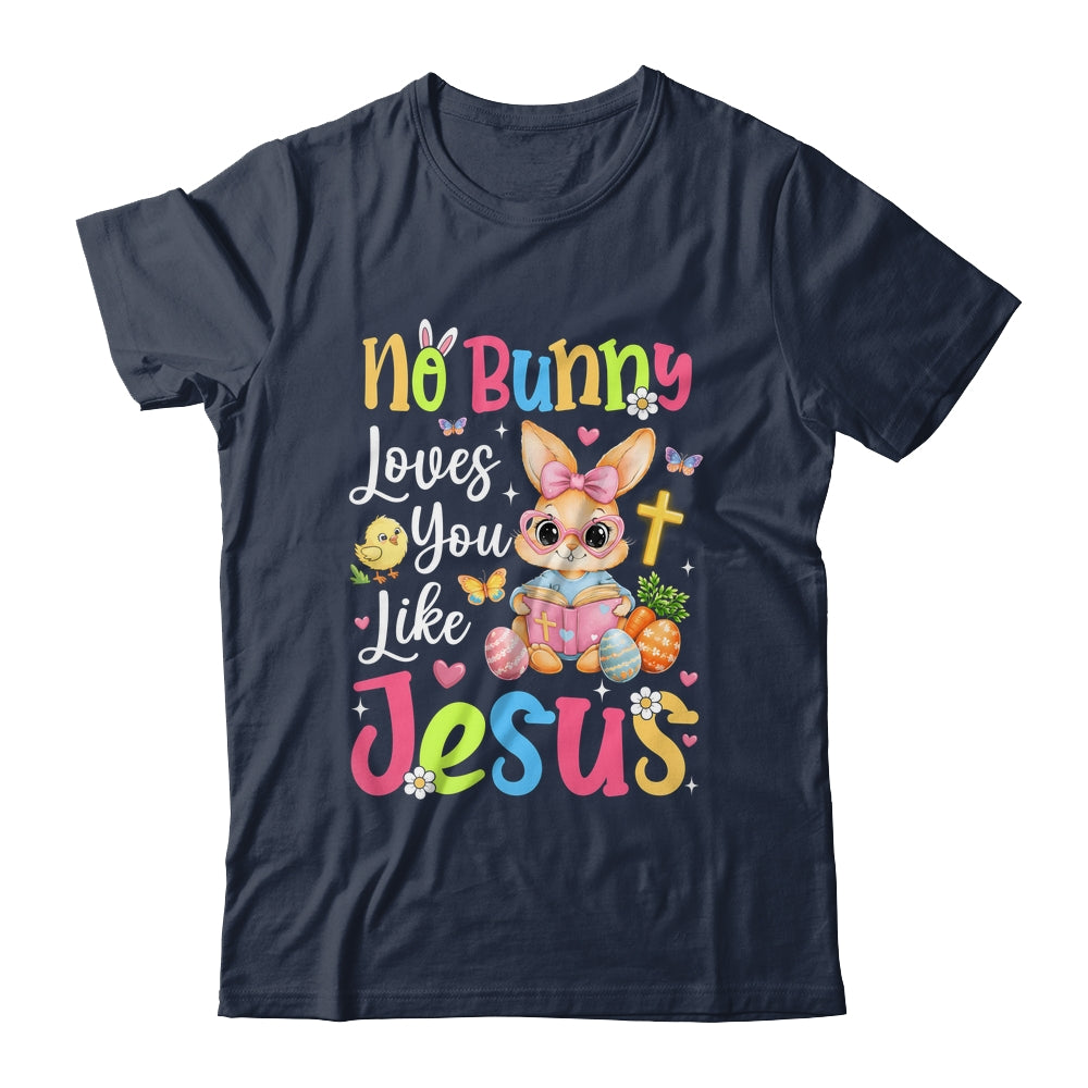 No Bunny Loves You Like Jesus Cute Christian Easter Faith Shirt & Hoodie | teecentury