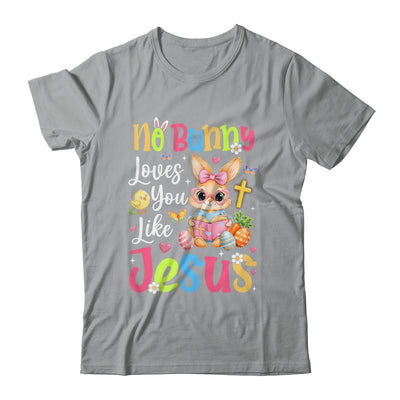 No Bunny Loves You Like Jesus Cute Christian Easter Faith Shirt & Hoodie | teecentury