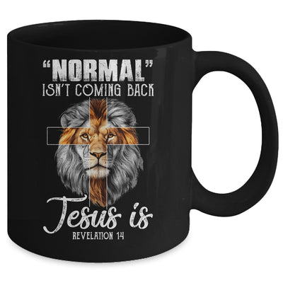 Normal Isn't Coming Back But Jesus Is Cross Christian Lion Mug Coffee Mug | Teecentury.com