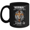 Normal Isn't Coming Back But Jesus Is Cross Christian Lion Mug Coffee Mug | Teecentury.com